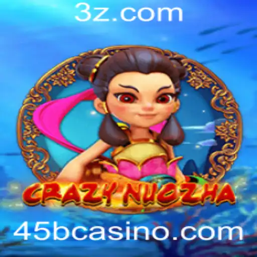 Descubra o Fascinante Mundo de CrazyNuoZha no 45bcasino